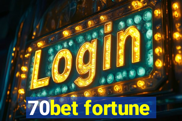 70bet fortune